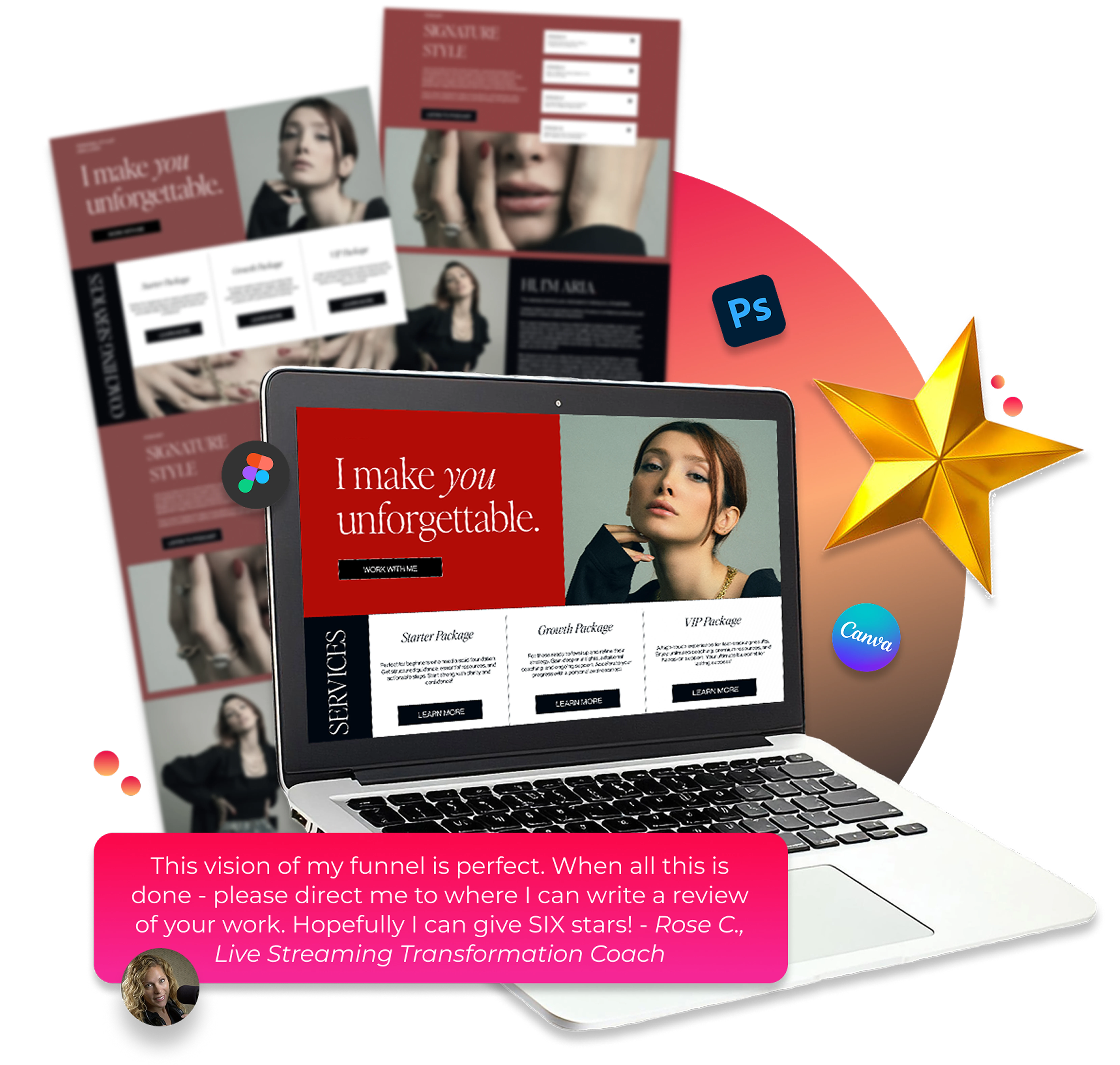 A digital marketing asset showcasing premium design. Testimonial says "This vision of my funnel is perfect. When all this is done - please direct me to where I can write a review of your work. Hopefully I can give SIX stars! - Rose C., Live Streaming Transformation Coach"