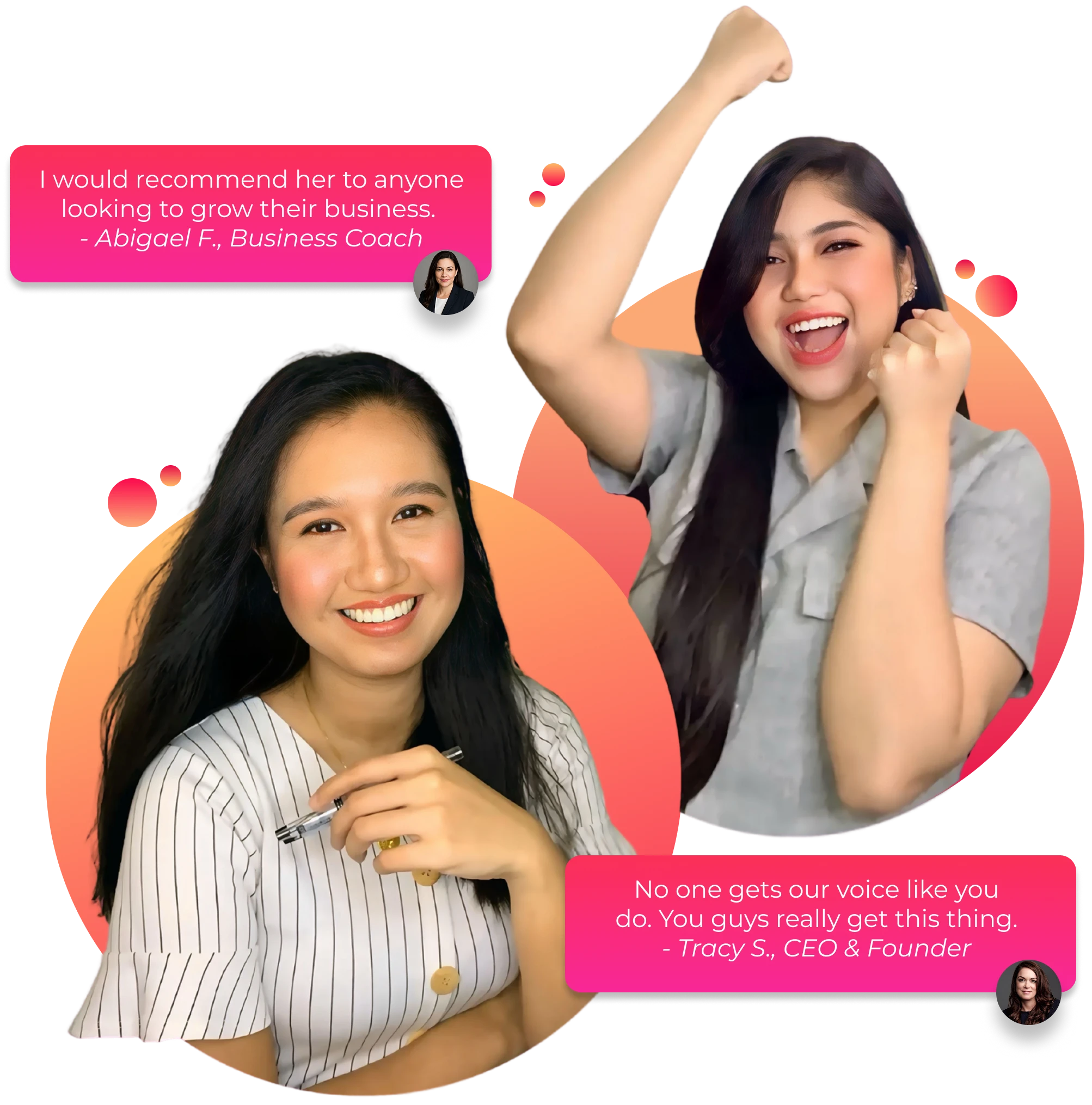 Love and Ella celebrating wins of their clients. Abigael, a business coach, says "I would recommend her to anyone looking to grow their business." and Tracy, a CEO and Founder, says "No one gets our voice like you do. You guys really get this thing."